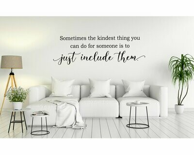 The Kindest Thing You Can Do Vinyl Wall Decal