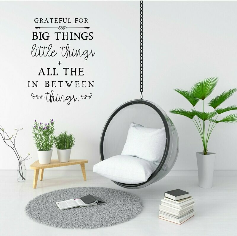 Grateful for Big Things, Little Things Vinyl Wall Decal