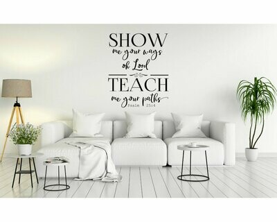 Show Me Your Ways Vinyl Wall Decal