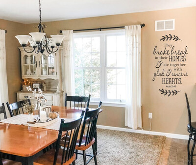 They Broke Bread in their Homes... Acts 2:46 Vinyl Wall Decal