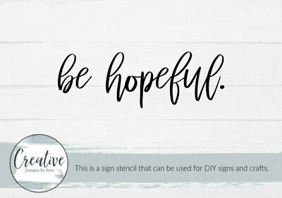 Be Hopeful Sign Stencil