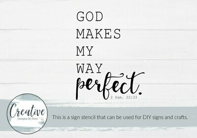God Makes My Way Perfect Sign Stencil