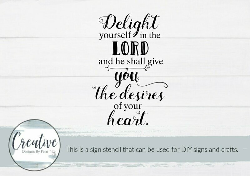 Delight Yourself In The Lord Sign Stencil