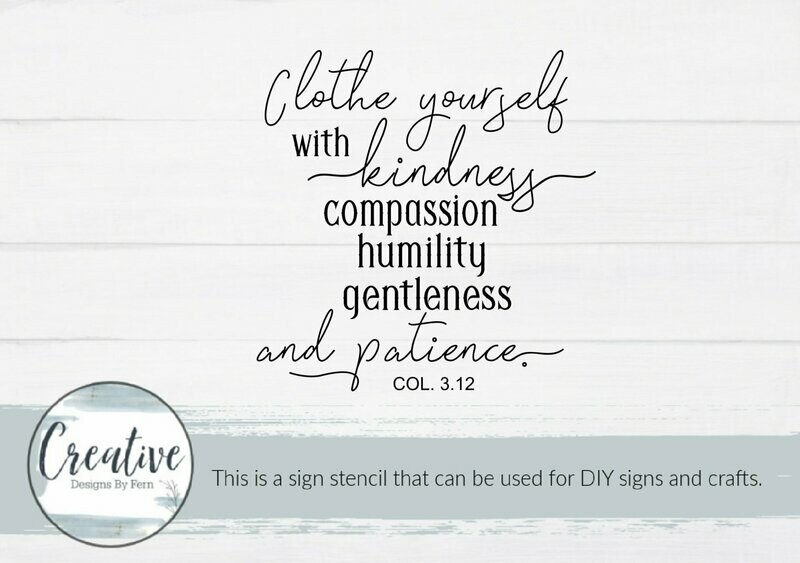 Clothe Yourself With Kindness Sign Stencil