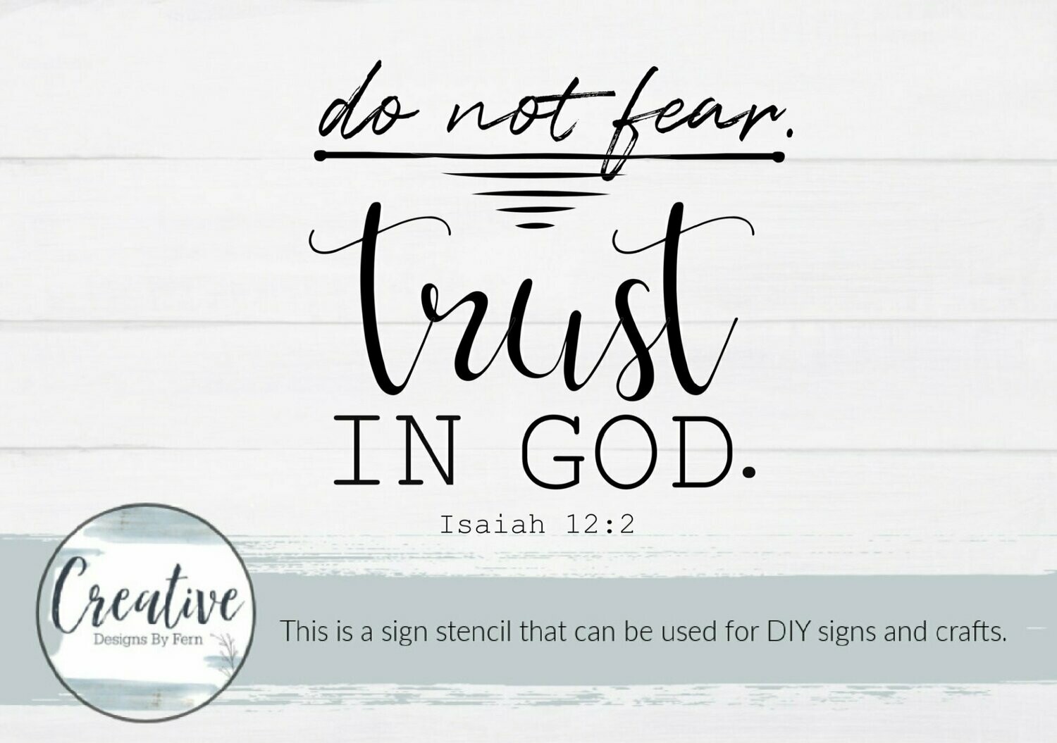 Do Not Fear Trust In God Sign Stencil