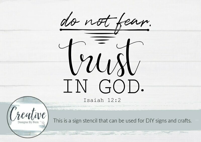 Do Not Fear Trust In God Sign Stencil