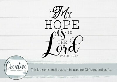 My Hope Is In The Lord Sign Stencil