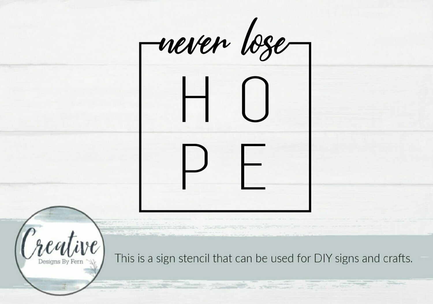 Never Lose Hope Sign Stencil