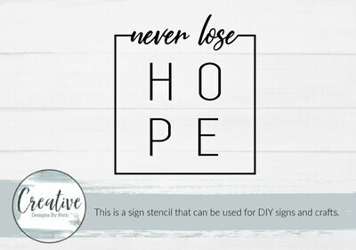 Never Lose Hope Sign Stencil