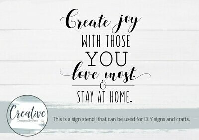 Create Joy With Those You Love Sign Stencil