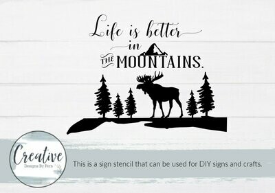 Life Is Better In The Mountains Sign Stencil