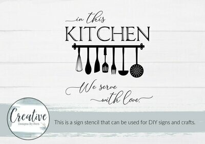 In This Kitchen We Serve With Love Sign Stencil