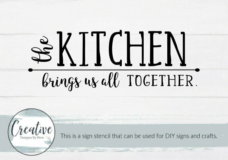 The Kitchen Brings Us All Together Sign Stencil