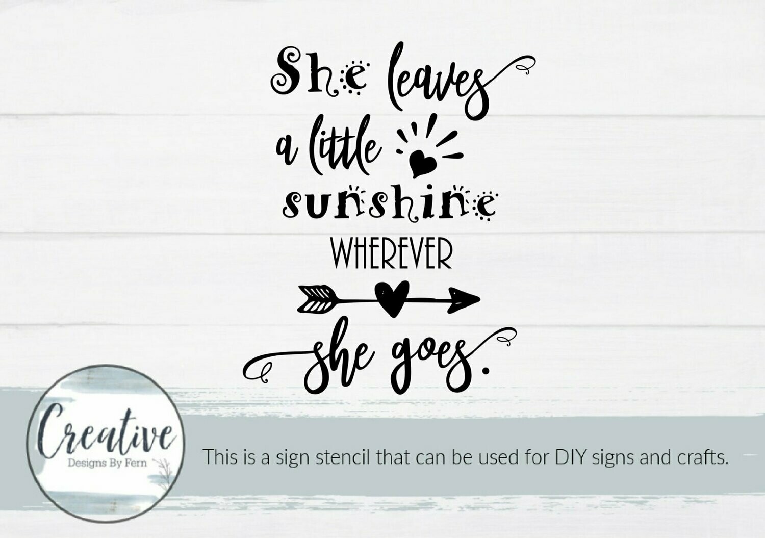 She Leaves A Little Sunshine Wherever She Goes Sign Stencil