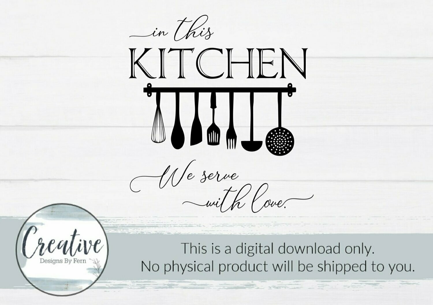 In this Kitchen We Serve with Love (Digital Download)