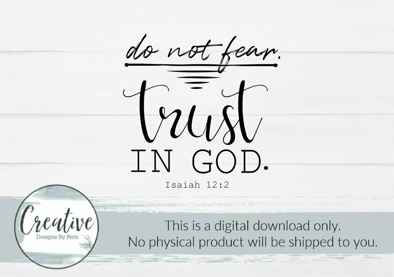 Do Not Fear Trust in God (SVG Digital Download)