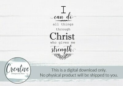I Can Do All Things Through Christ (SVG and Digital Download)