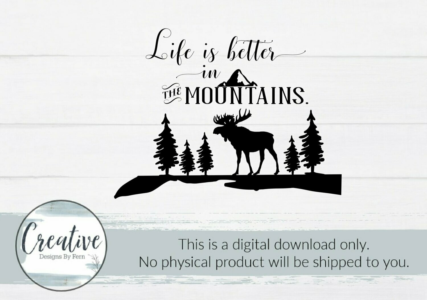 Life is Better in the Mountains (Digital Download)