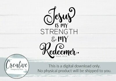 Jesus is My Strength & My Redeemer (Digital Download)