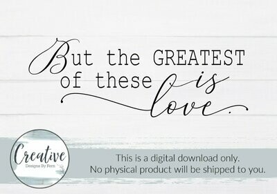 But the Greatest of These is Love (Digital Download)