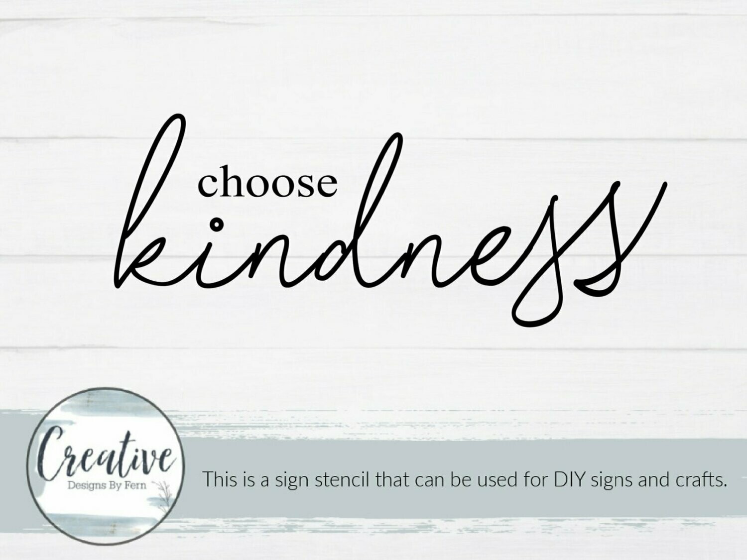 Choose Kindness and Clothe Yourself Bundle Sign Stencil, Stencil or Decal: Sign Stencil, Size: 8.5" x 20" & 14" x 14" bundle