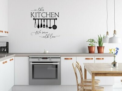 In This Kitchen We Serve With Love Wall Decal, Size: 14" x 14"