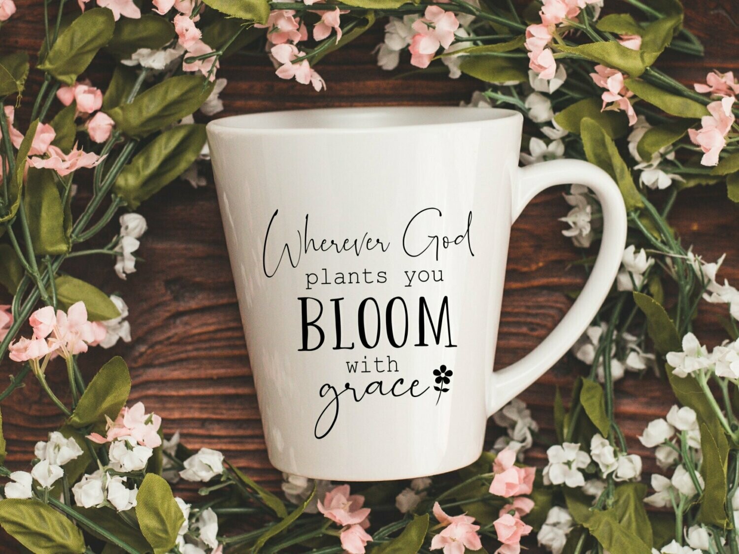 Wherever God Plants You Bloom With Grace Mug