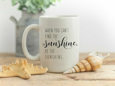 Be The Sunshine Mug