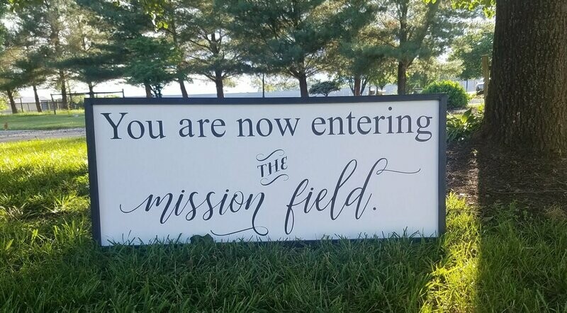 You Are Now Entering the Mission Field Vinyl Wall Decal