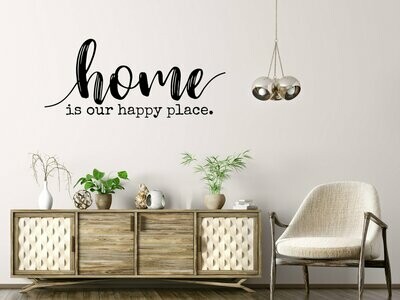Home Is Our Happy Place Wall Decal