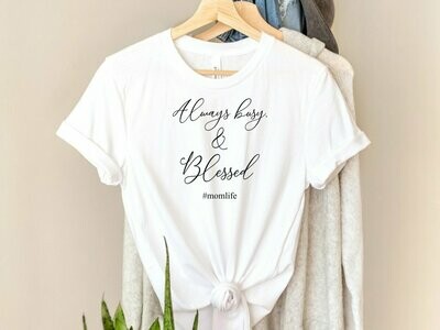 Always Busy And Blessed T-Shirt