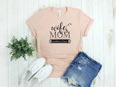 Wife Mom Coordinator Of Chaos T-Shirt