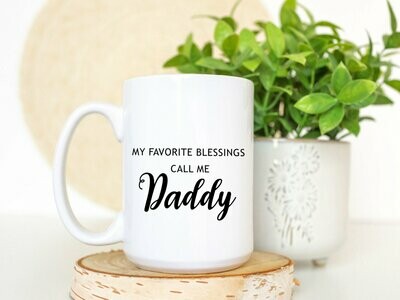 My Favorite Blessings Call Me Daddy Mug