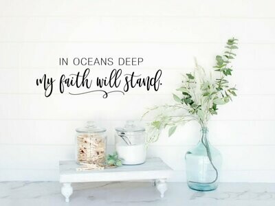 In Oceans Deep My Faith Will Stand Vinyl Wall Decal