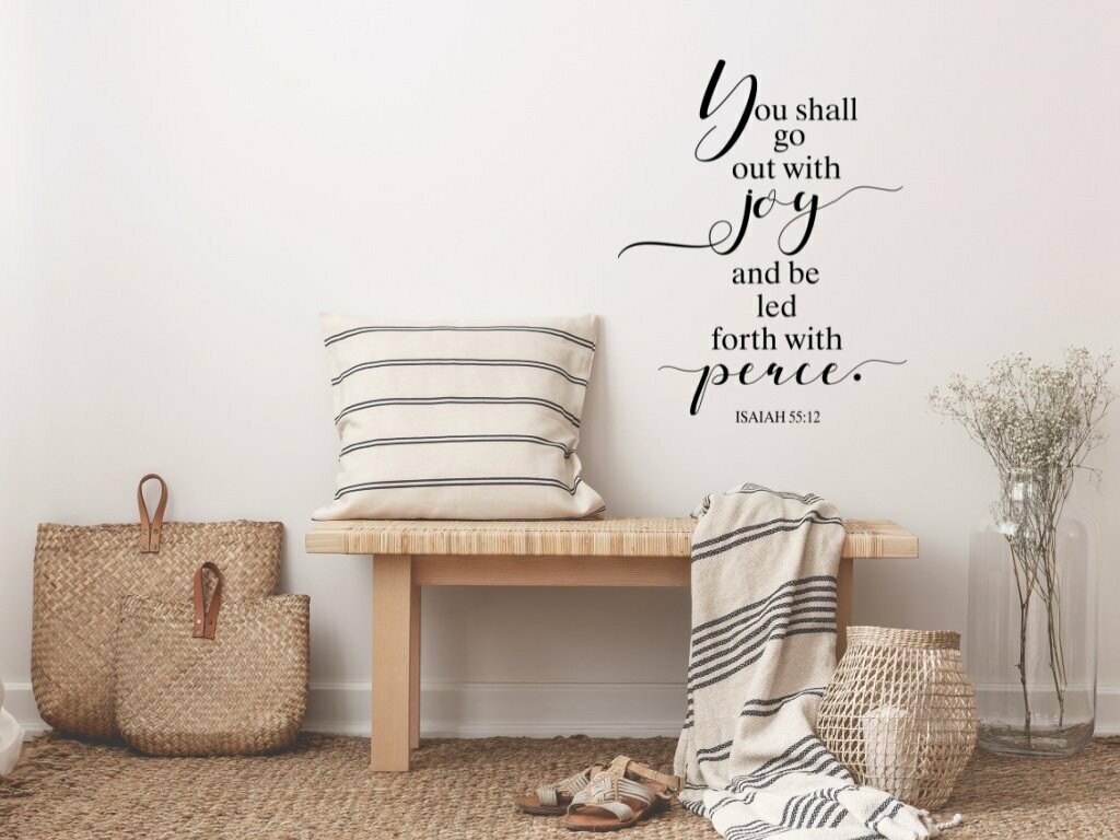 You Shall Go Out With Joy Vinyl Wall Decal, Size: 16" x 20"