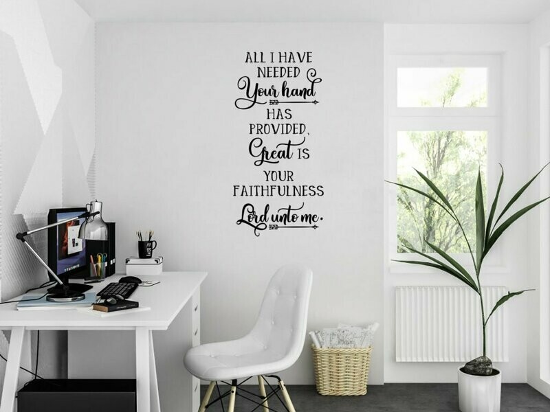 All I Have Needed Vinyl Wall Decal