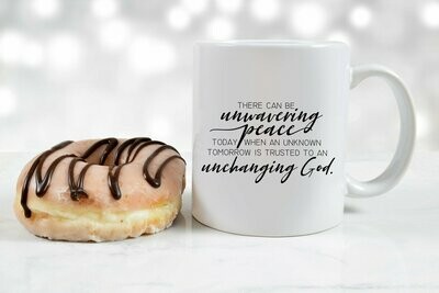 There Can Be Unwavering Peace Mug