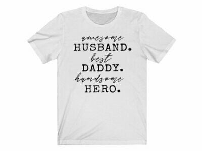 Awesome Husband Best Daddy Handsome Hero T-Shirt