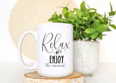 Relax & Enjoy the Moment Mug