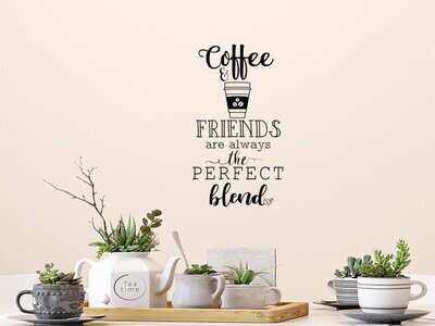 Coffee And Friends Are The Perfect Blend Vinyl Wall Decal