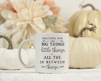 Grateful For Big And Little Things Mug