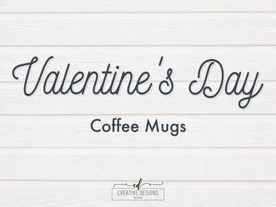 Coffee Mugs with Valentine's Day Sayings