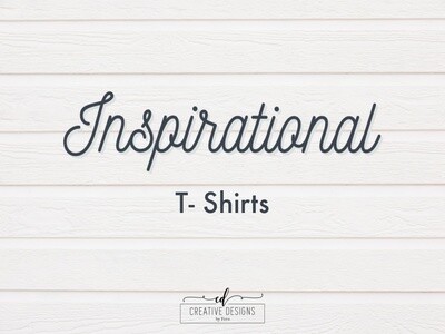 Inspirational T-Shirts with Sayings