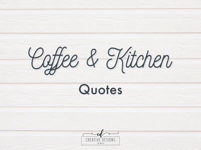 Kitchen & Coffee Quotes
