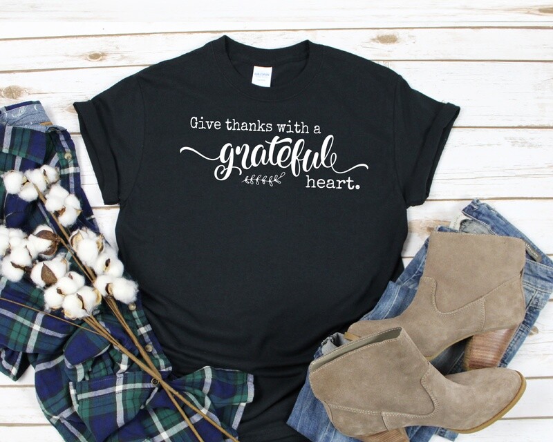 Give Thanks With A Grateful Heart T-Shirt