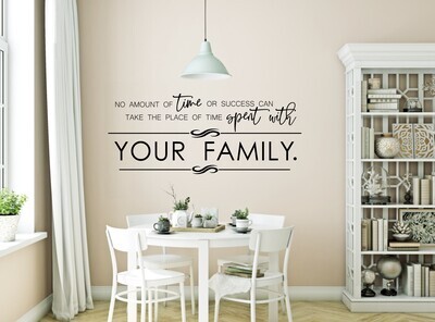 Time With Family Is The Most Important Wall Decal