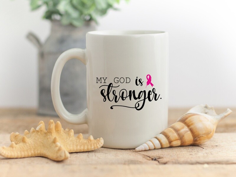 My God Is  Stronger, Breast Cancer Awareness Mug