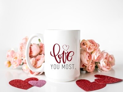 Love You Most Mug