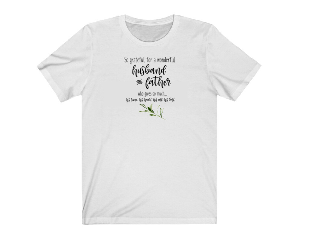 So Grateful For A Wonderful Husband And Father T-Shirt