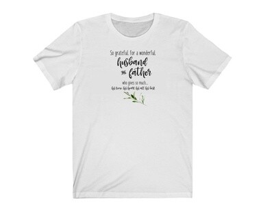 So Grateful For A Wonderful Husband And Father T-Shirt